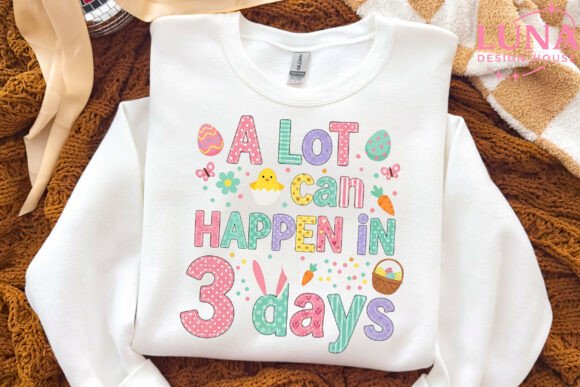 A Lot Can Happen in 3 Days PNG Christian T-Shirt Designs