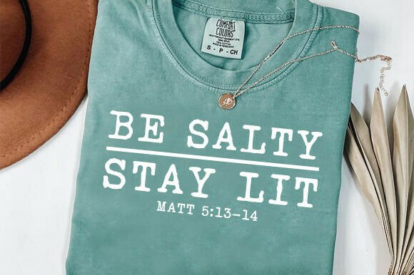 Be Salty Stay Lit Christian PNG, Faith
