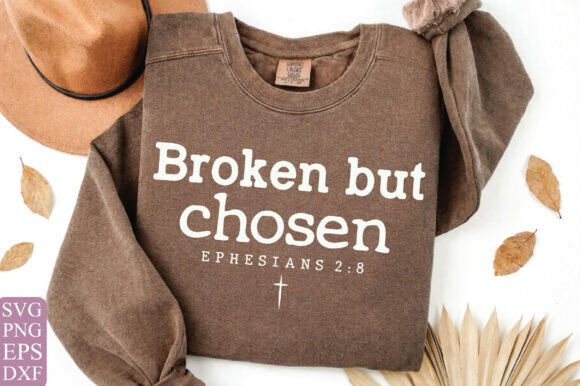 Broken but Chosen Christian Shirt PNG