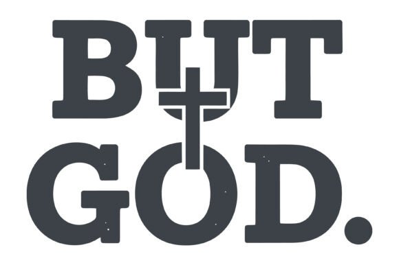 But God Christian Typography Quote T-Shirt Designs