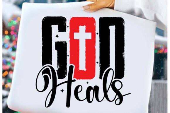 God Heals SVG: Christian Quote SVG for T-Shirt Designs