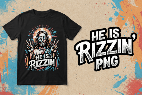 He is Rizzin Jesus: Funny Christian T-Shirt Designs