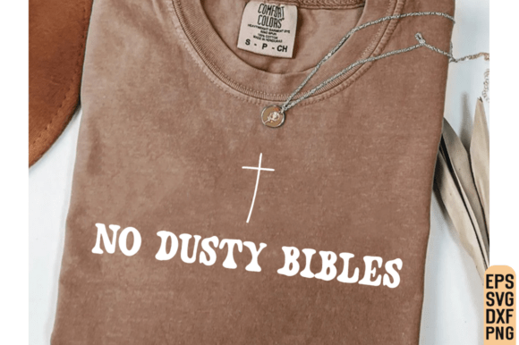 Jesus Shirt PNG: No Dusty Bibles SVG/PNG