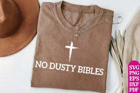 No Dusty Bibles SVG & PNG — Christian T-Shirt Designs