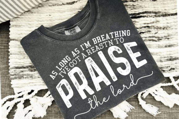 Praise the Lord Shirt SVG, Christian PNG