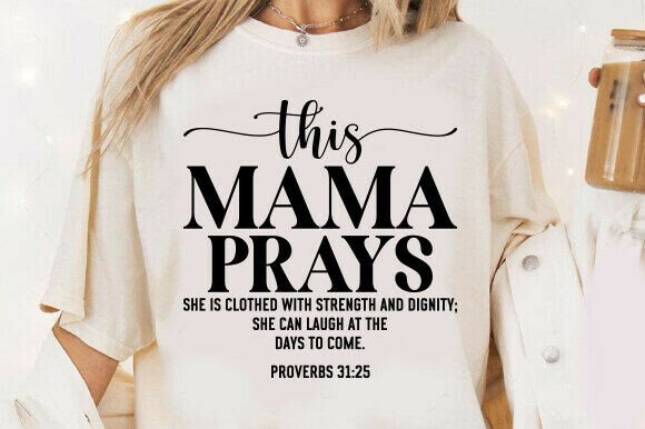 This Mama Prays SVG — T-Shirt Designs