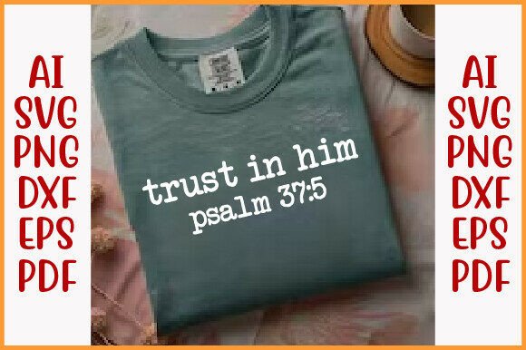 Trust in Him Trendy Christian PNG for T-Shirt Designs