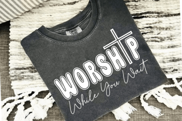 Worship While You Wait SVG, Christian PNG